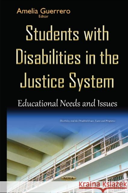 Students with Disabilities in the Justice System: Educational Needs & Issues Amelia Guerrero 9781634837491 Nova Science Publishers Inc - książka