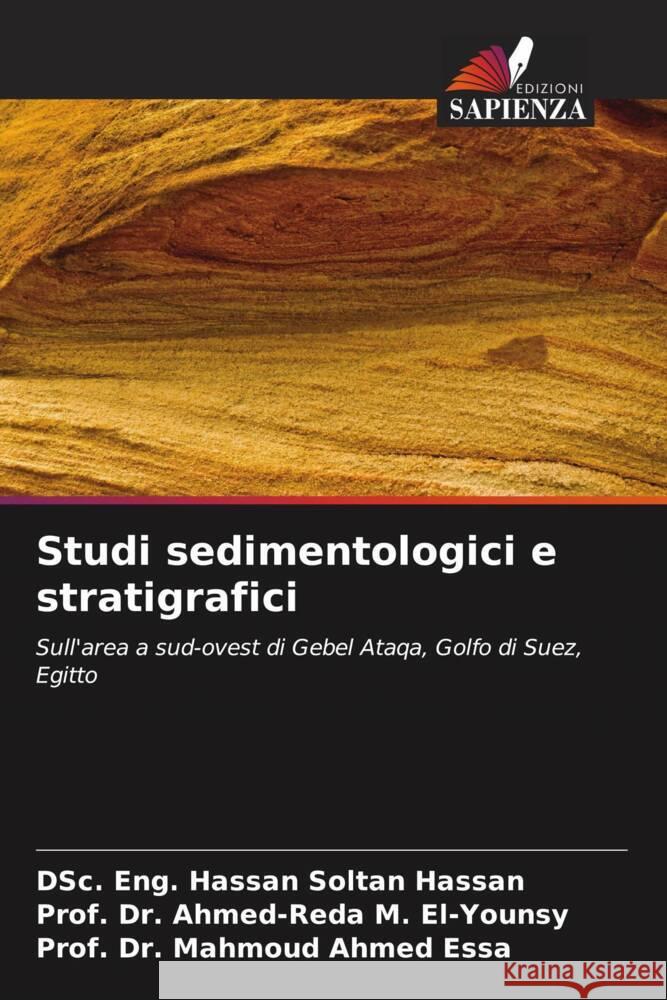 Studi sedimentologici e stratigrafici Hassan, DSc. Eng. Hassan Soltan, M. El-Younsy, Prof. Dr. Ahmed-Reda, Essa, Mahmoud Ahmed 9786205076224 Edizioni Sapienza - książka