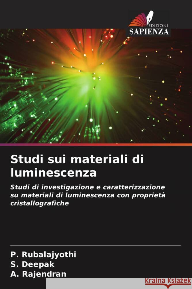 Studi sui materiali di luminescenza Rubalajyothi, P., Deepak, S., Rajendran, A. 9786204936499 Edizioni Sapienza - książka