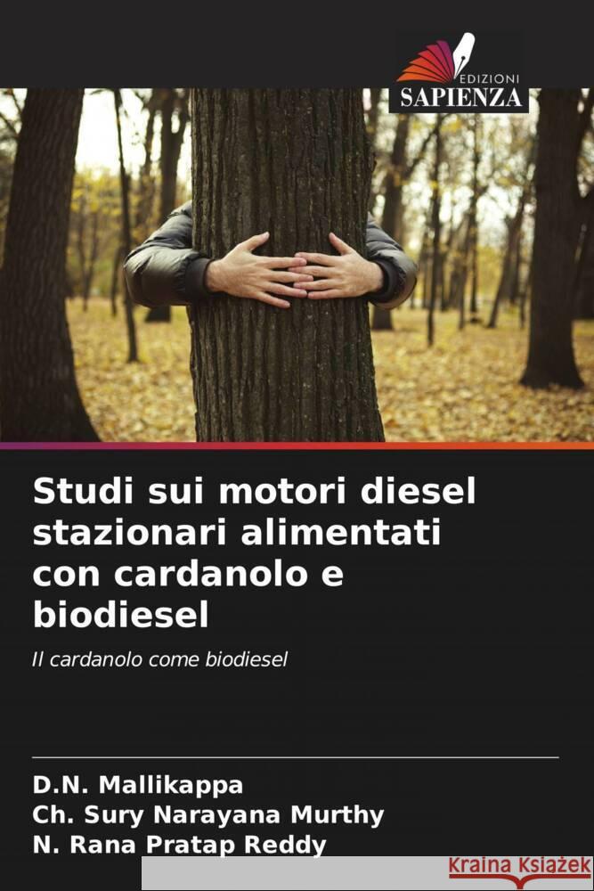 Studi sui motori diesel stazionari alimentati con cardanolo e biodiesel D. N. Mallikappa Ch Sury Narayana Murthy N. Rana Pratap Reddy 9786208056391 Edizioni Sapienza - książka