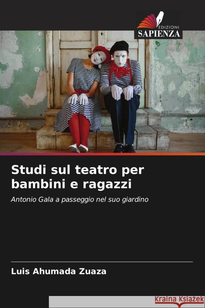 Studi sul teatro per bambini e ragazzi Ahumada Zuaza, Luis 9786205536612 Edizioni Sapienza - książka