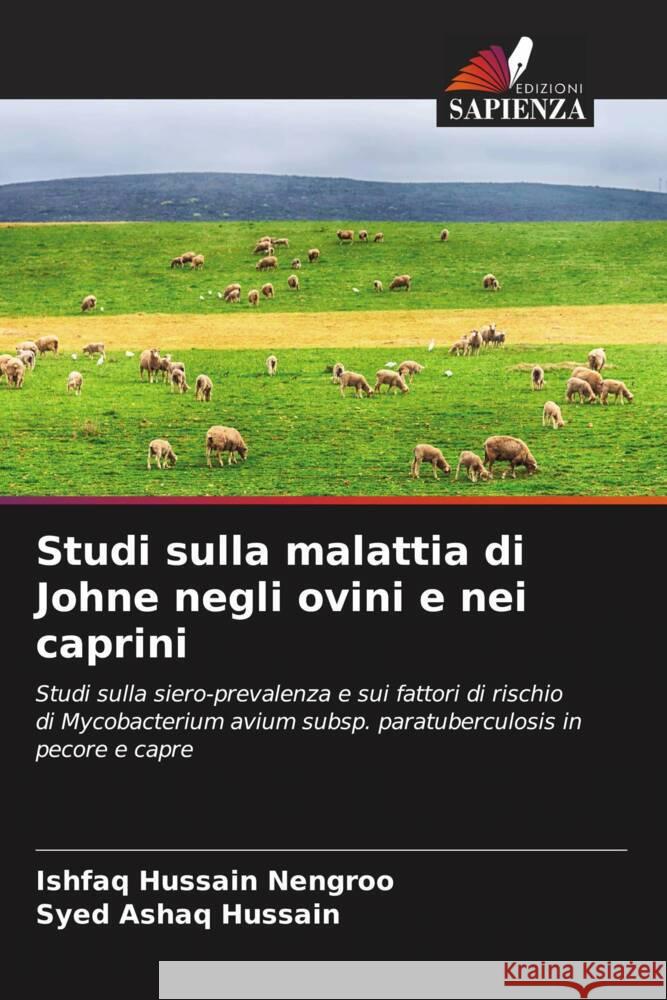 Studi sulla malattia di Johne negli ovini e nei caprini Nengroo, Ishfaq Hussain, Hussain, Syed Ashaq 9786208341817 Edizioni Sapienza - książka