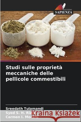 Studi sulle propriet? meccaniche delle pellicole commestibili Sreedath Tulamandi Syed S. H. Rizvi Carmen I. Moraru 9786205716304 Edizioni Sapienza - książka