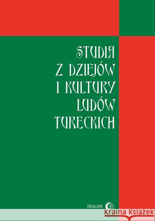 Studia z dziejów i kultury ludów tureckich  9788363778057 Dialog - książka