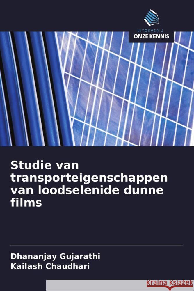 Studie van transporteigenschappen van loodselenide dunne films Gujarathi, Dhananjay, Chaudhari, Kailash 9786208350499 Uitgeverij Onze Kennis - książka