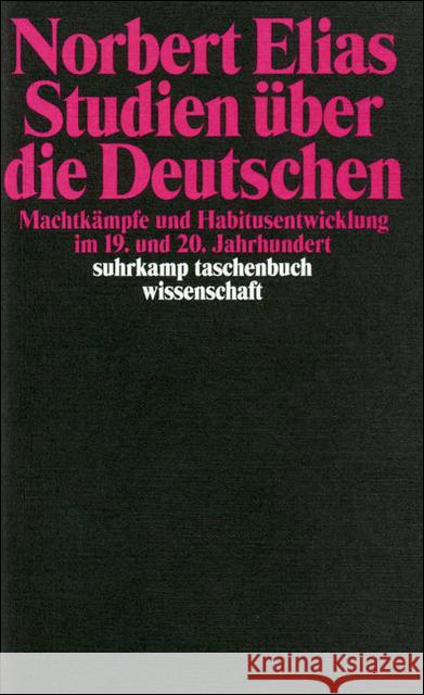 Studien über die Deutschen : Machtkämpfe und Habitusentwicklung im 19. und 20. Jahrhundert. Hrsg. v. Michael Schröter Elias, Norbert   9783518286081 Suhrkamp - książka