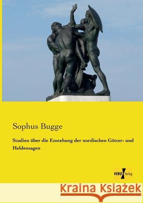 Studien über die Enstehung der nordischen Götter- und Heldensagen Bugge, Sophus 9783956103339 Vero Verlag - książka