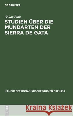 Studien Über Die Mundarten Der Sierra de Gata Oskar Fink 9783112434413 De Gruyter - książka