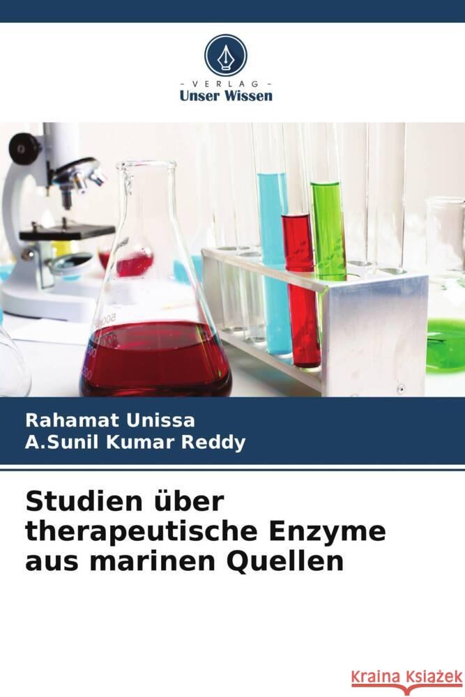 Studien ?ber therapeutische Enzyme aus marinen Quellen Rahamat Unissa A. Sunil Kumar Reddy 9786207505579 Verlag Unser Wissen - książka