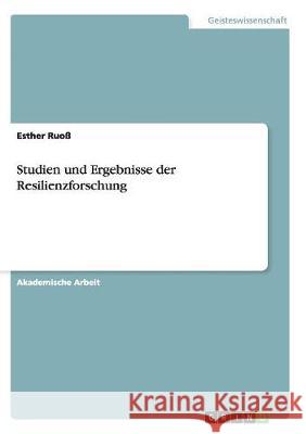 Studien und Ergebnisse der Resilienzforschung Esther Ruo 9783668139619 Grin Verlag - książka