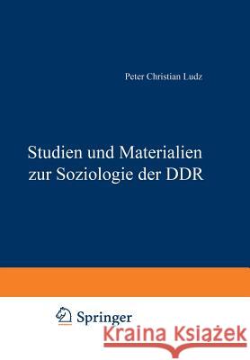 Studien Und Materialien Zur Soziologie Der Ddr Peter Christian Ludz 9783531110547 Vs Verlag Fur Sozialwissenschaften - książka