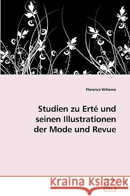 Studien zu Erté und seinen Illustrationen der Mode und Revue Wibowo, Florence 9783639208382 VDM Verlag - książka