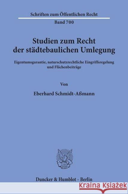 Studien Zum Recht Der Stadtebaulichen Umlegung: Eigentumsgarantie, Naturschutzrechtliche Eingriffsregelung Und Flachenbeitrage Schmidt-Assmann, Eberhard 9783428087471 Duncker & Humblot - książka