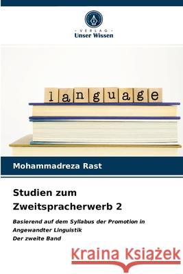 Studien zum Zweitspracherwerb 2 Mohammadreza Rast 9786203973136 Verlag Unser Wissen - książka