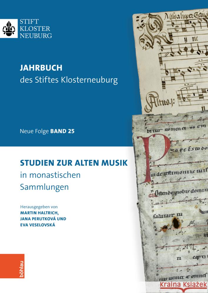 Studien Zur Alten Musik in Klosterlichen Archiven: Jahrbuch Des Stiftes Klosterneuburg, Band 25 2023 Martin Haltrich Jana Perutkova Eva Veselovska 9783205219521 Bohlau Verlag - książka