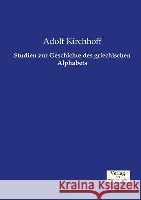 Studien zur Geschichte des griechischen Alphabets Adolf Kirchhoff 9783957003133 Vero Verlag - książka