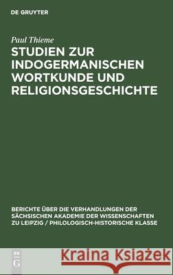 Studien Zur Indogermanischen Wortkunde Und Religionsgeschichte Thieme, Paul 9783112482599 de Gruyter - książka