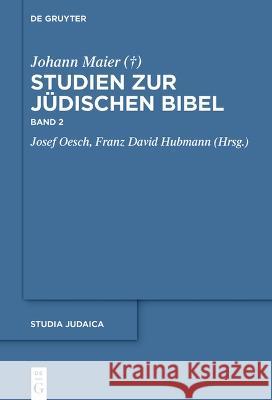 Studien Zur J?dischen Bibel: Band 2 Johann Maie Franz David Hubmann Josef Oesch 9783110788310 de Gruyter - książka