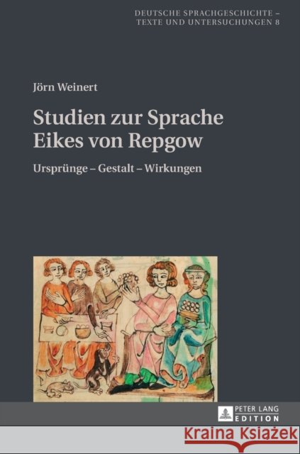 Studien Zur Sprache Eikes Von Repgow: Ursprung - Gestalt - Wirkungen Solms, Hans-Joachim 9783631713549 Peter Lang Gmbh, Internationaler Verlag Der W - książka