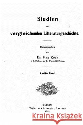 Studien zur vergleichenden literaturgeschichte Koch, Max 9781523238682 Createspace Independent Publishing Platform - książka