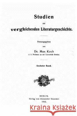 Studien zur vergleichenden literaturgeschichte Koch, Max 9781533497376 Createspace Independent Publishing Platform - książka