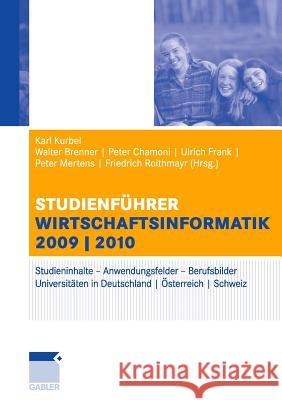 Studienführer Wirtschaftsinformatik: Das Fach, Das Studium, Die Universitäten, Die Perspektiven Barbian, Dina 9783834911346 Gabler - książka