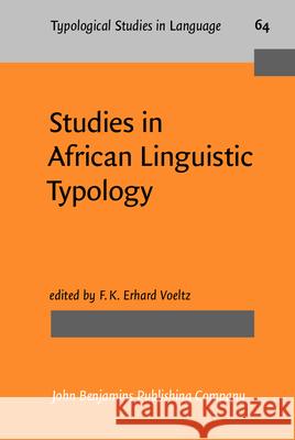 Studies in African Linguistic Typology E. F. K. Voeltz   9789027229755 John Benjamins Publishing Co - książka