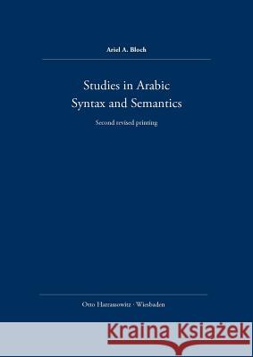 Studies in Arabic Syntax and Semantics Ariel A. Bloch 9783447031479 Harrassowitz Verlag - książka