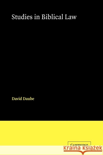 Studies in Biblical Law David Daube 9780521089722 Cambridge University Press - książka