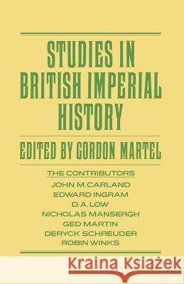 Studies in British Imperial History: Essays in Honour of A.P. Thornton Martel, Gordon 9781349182466 Palgrave MacMillan - książka