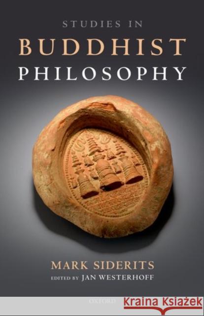 Studies in Buddhist Philosophy Mark Siderits Jan Westerhoff 9780198754862 Oxford University Press, USA - książka