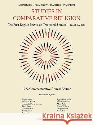 Studies in Comparative Religion: Commemorative Annual Edition - 1972 F. Clive-Ross 9781935493624 World Wisdom Books - książka