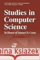 Studies in Computer Science: In Honor of Samuel D. Conte Conte, Samuel Daniel 9780306446979 Plenum Publishing Corporation - książka