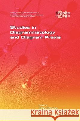 Studies in Diagrammatology and Diagram Praxis Olga Pombo, Alexander Gerner 9781848900073 College Publications - książka