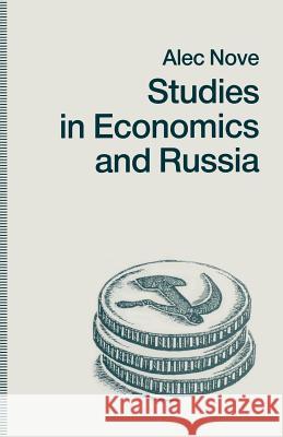 Studies in Economics and Russia Alec Nove 9781349109937 Palgrave MacMillan - książka