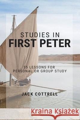 Studies in First Peter: 35 Lessons for Personal or Group Study Jack Cottrell 9781974207664 Createspace Independent Publishing Platform - książka