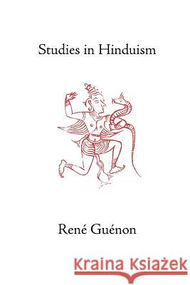 Studies in Hinduism Rene Guenon Ren Gunon Reni Guinon 9780900588693 Sophia Perennis et Universalis - książka