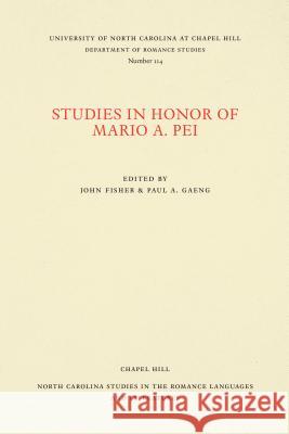 Studies in Honor of Mario A. Pei John Fisher Paul A. Gaeng 9780807891148 University of North Carolina at Chapel Hill D - książka