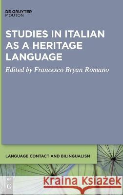 Studies in Italian as a Heritage Language Francesco Bryan Romano 9783110759518 Walter de Gruyter - książka