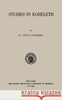 Studies in Kohelet H. Louis Ginsberg 9780873341066 JTS Press - książka