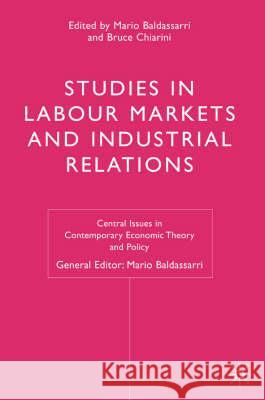 Studies in Labour Markets and Industrial Relations Dragan Bujosevic Bruno Chiarini Mario Baldassarri 9781403908025 Palgrave MacMillan - książka