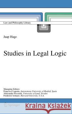 Studies in Legal Logic Jaap Hage J. C. Hage 9781402035173 Springer - książka