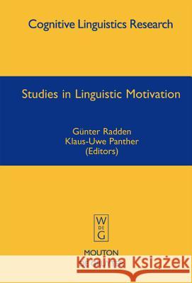 Studies in Linguistic Motivation Gunter Radden 9783110182453 Mouton de Gruyter - książka