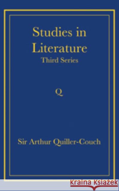 Studies in Literature: Third Series Quiller-Couch, Arthur 9780521736770 Cambridge University Press - książka