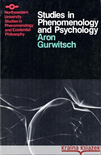 Studies in Phenomenology and Psychology Aron Gurwitsch 9780810105928 Northwestern University Press - książka