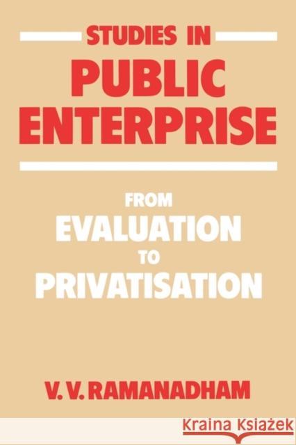 Studies in Public Enterprise: From Evaluation to Privatisation Ramanadham, V. V. 9780714632674 Frank Cass Publishers - książka