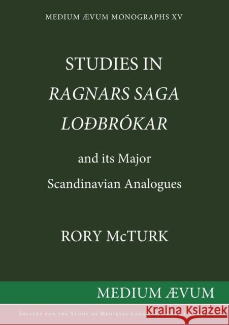 Studies in Ragnar's Saga Lodbrokar and Its Major Scandinavian Analogues McTurk, Rory 9780907570080 Medium Aevum Monographs / Ssmll - książka