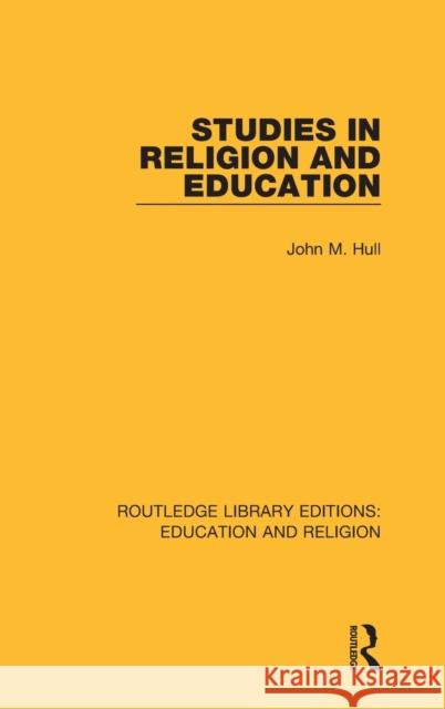 Studies in Religion and Education John M. Hull 9780367145989 Routledge - książka