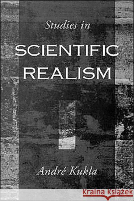 Studies in Scientific Realism Andre Kukla 9780195118650 Oxford University Press - książka