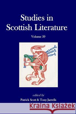 Studies in Scottish Literature, vol. 39 Scott, Patrick G. 9781492330097 Createspace - książka